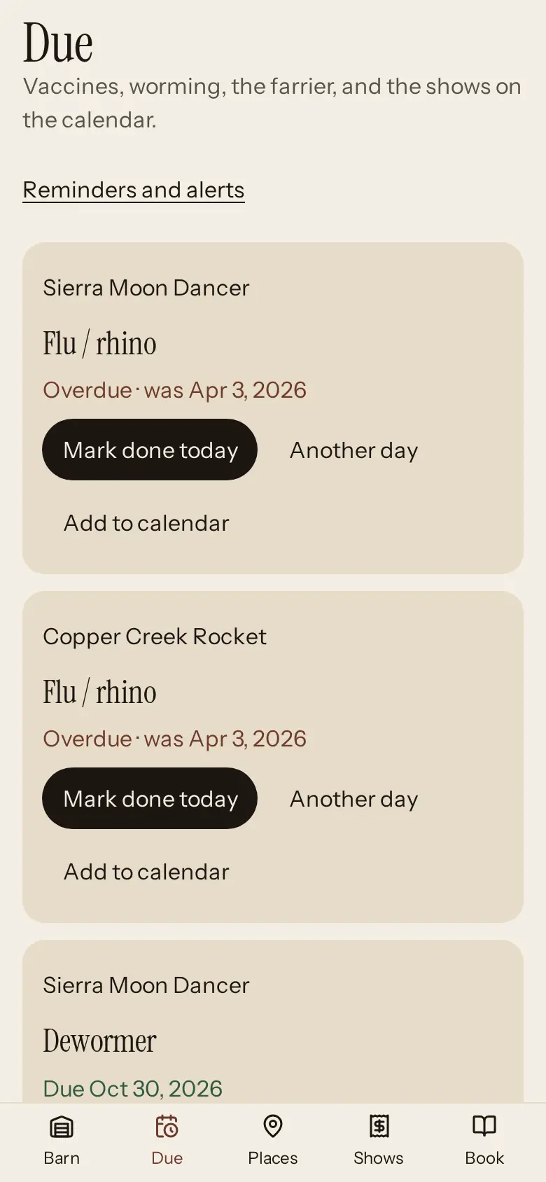 The Barnlark Due screen with sample horses: flu and rhino vaccines overdue for Sierra Moon Dancer and Copper Creek Rocket, each with Mark done today, Another day and Add to calendar buttons, and a dewormer due October 30, 2026.